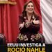 Rocío Nahle, en la mira de EU
