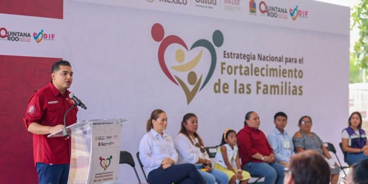 Impulsan en Playa del Carmen la Estrategia Nacional para el Fortalecimiento de las Familias